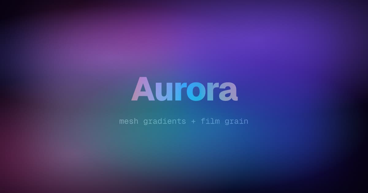 Aurora mesh with film grain